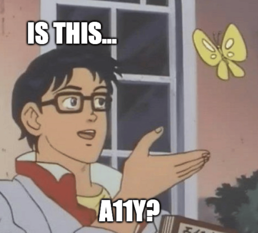 Is this... a11y? 😮🫱🦋